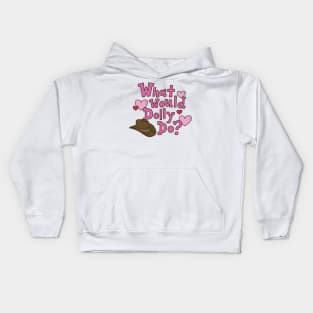 What Would Dolly Do? Kids Hoodie